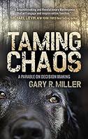 Algopix Similar Product 2 - Taming Chaos A Parable on Decision