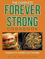 Algopix Similar Product 1 - The Complete Forever Strong Cookbook