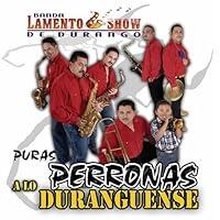 Algopix Similar Product 2 - Puras Perronas a Lo Duranguense