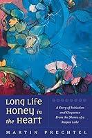 Algopix Similar Product 13 - Long Life, Honey in the Heart