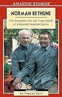 Algopix Similar Product 1 - Norman Bethune The Incredible Life and