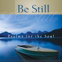 Algopix Similar Product 3 - Be Still - Psalms for the Soul