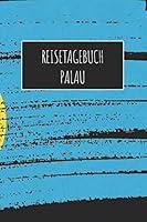 Algopix Similar Product 17 - Reisetagebuch Palau 6x9 Reise Journal