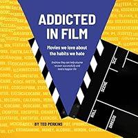 Algopix Similar Product 4 - Addicted in Film Movies We Love About