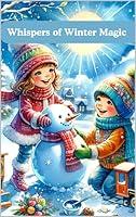 Algopix Similar Product 11 - Whispers of Winter Magic A Childrens