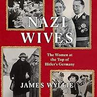 Algopix Similar Product 19 - Nazi Wives The Women at the Top of