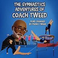 Algopix Similar Product 8 - The Gymnastics Adventure Of Coach Tweed