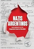 Algopix Similar Product 19 - Nazis argentinos que pelearon en la