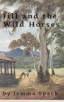 Algopix Similar Product 13 - Jill and the Wild Horses The Jill Book