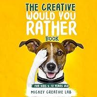 Algopix Similar Product 9 - The Creative Would You Rather Book for