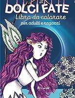 Algopix Similar Product 18 - Dolci Fate da colorare Libro da