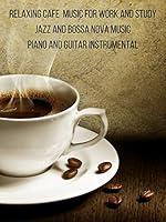 Algopix Similar Product 17 - Relaxing Cafe Music For Work and Study