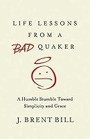 Algopix Similar Product 19 - Life Lessons from a Bad Quaker A