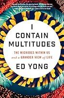 Algopix Similar Product 7 - I Contain Multitudes The Microbes