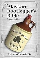 Algopix Similar Product 2 - The Alaskan Bootleggers Bible Second