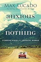 Algopix Similar Product 8 - Anxious for Nothing Finding Calm in a