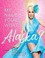 Algopix Similar Product 20 - My Names Yours Whats Alaska A