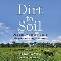 Algopix Similar Product 3 - Dirt to Soil One Familys Journey into