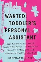 Algopix Similar Product 12 - Wanted Toddlers Personal Assistant