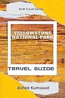 Algopix Similar Product 20 - Yellowstone National Park Travel Guide