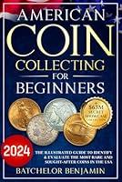 Algopix Similar Product 18 - American Coin Collecting for Beginners