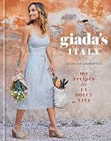 Algopix Similar Product 10 - Giadas Italy My Recipes for La Dolce