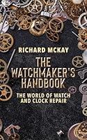 Algopix Similar Product 16 - The Watchmakers Handbook The World of