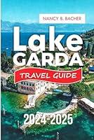 Algopix Similar Product 6 - Lake Garda Travel Guide 20242025