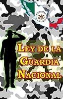 Algopix Similar Product 13 - LEY DE LA GUARDIA NACIONAL Spanish