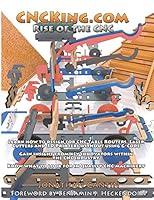 Algopix Similar Product 5 - CNCKingcom Volume 4 Rise of the CNC 