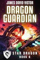 Algopix Similar Product 3 - Dragon Guardian (Star Dragon Book 6)