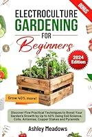 Algopix Similar Product 14 - Electroculture Gardening for Beginners