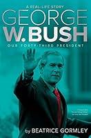 Algopix Similar Product 2 - George W Bush Our FortyThird