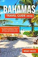 Algopix Similar Product 7 - BAHAMAS TRAVEL GUIDE 2024 Your