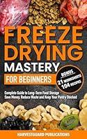 Algopix Similar Product 9 - Freeze Drying Mastery For Beginners