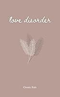 Algopix Similar Product 19 - Love Disorder a collection of poetry