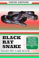 Algopix Similar Product 16 - BLACK RAT SNAKE SNAKE PET CARE BOOK