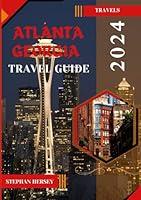 Algopix Similar Product 11 - Atlanta Georgia Travel Guide 2024