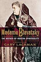 Algopix Similar Product 12 - Madame Blavatsky The Mother of Modern