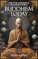 Algopix Similar Product 3 - Buddhism Today How to Be a Buddhist in