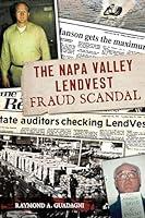 Algopix Similar Product 4 - The Napa Valley LendVest Fraud Scandal