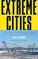 Algopix Similar Product 12 - Extreme Cities The Peril and Promise