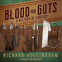 Algopix Similar Product 19 - Blood and Guts: A History of Surgery