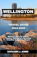 Algopix Similar Product 3 - WELLINGTON Travel Guide 20242025