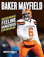 Algopix Similar Product 6 - Baker Mayfield: Feeling Dangerous