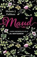 Algopix Similar Product 8 - Maud A Novel Inspired by the Life of