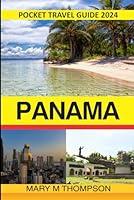 Algopix Similar Product 13 - Panama Pocket Travel Guide 2024 Unlock