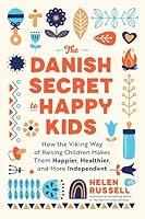 Algopix Similar Product 13 - The Danish Secret to Happy Kids How