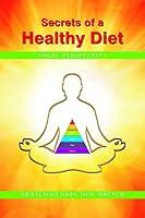 Algopix Similar Product 15 - SECRETS OF A HEALTHY DIET YOGIC