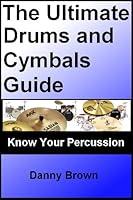 Algopix Similar Product 11 - The Ultimate Drums and Cymbals Guide